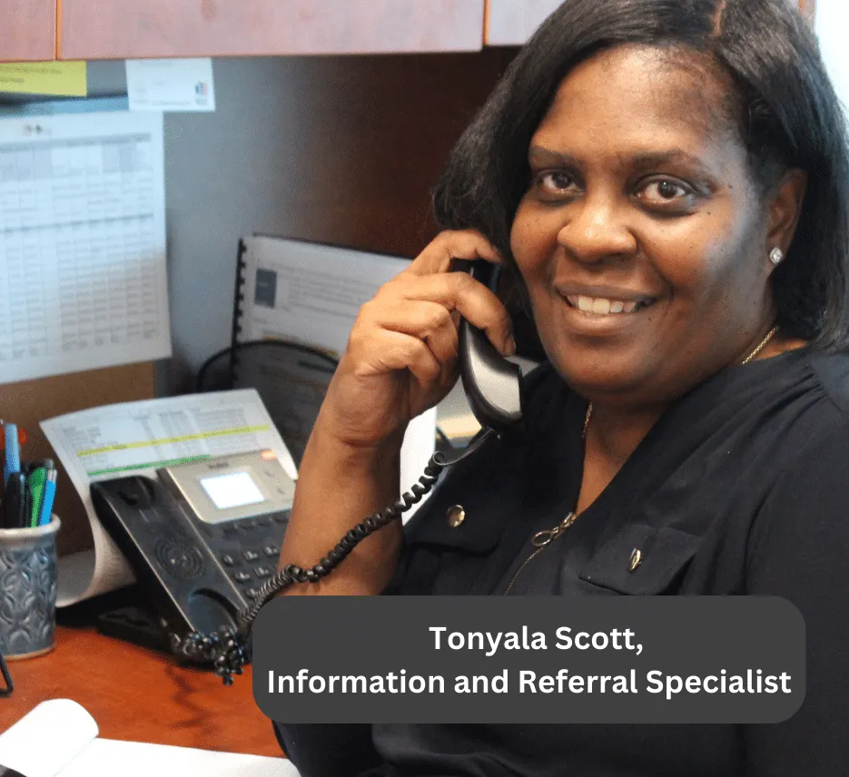 Tonyala Scott In-take Information and Referral Specialist