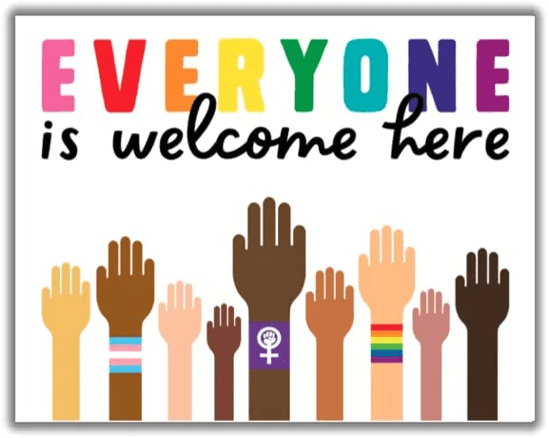 Everyone is Welcome Here sign showing different color hands, genders and religions